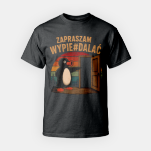 Koszulka "Zapraszam Wypie#dalać"