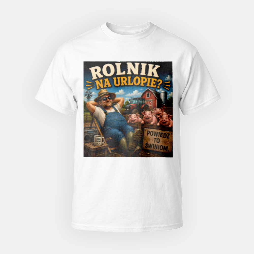 Koszulka Rolnik na Urlopie? Powiedz to świniom - obrazek 8