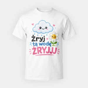 Koszulka Chmurka Żryj Tą Wodę! ŻRYJJJ