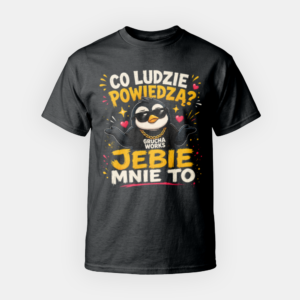 Koszulka Co ludzie powiedzą?